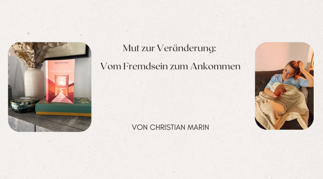 Buch Mut zur Veränderung_Vom Fremdsein zum Ankommen_Christian Marin