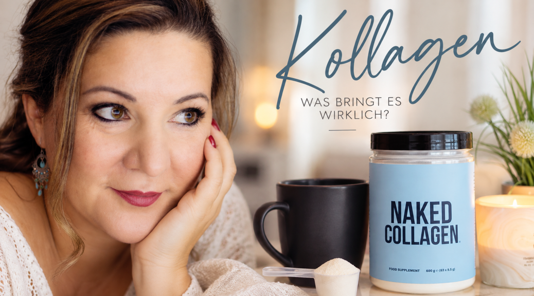 Was bringt Kollagen wirklich? Meine Erfahrungen mit Naked Collagen im Test